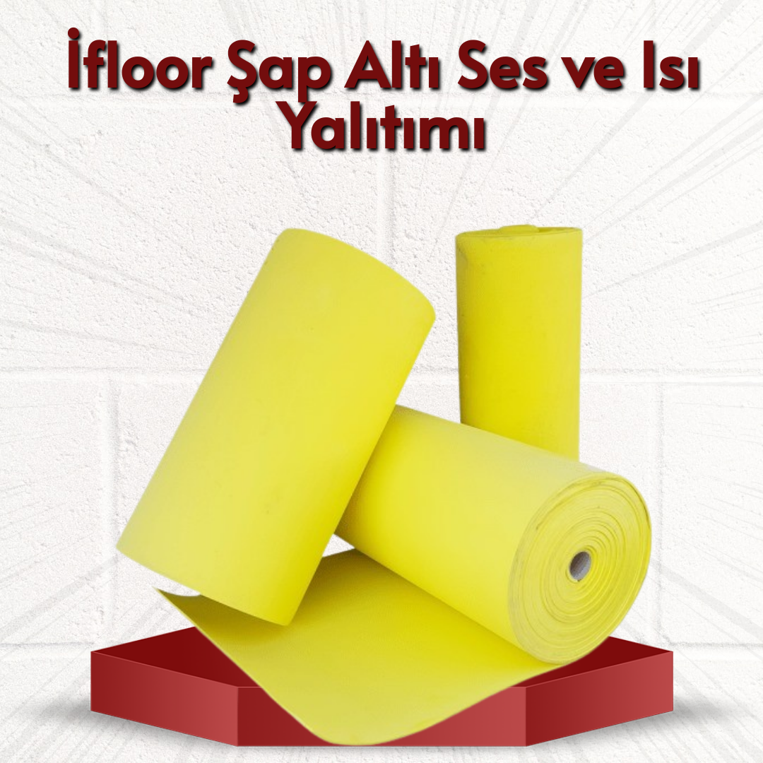 Şap Altı Ses ve Isı Yalıtımı